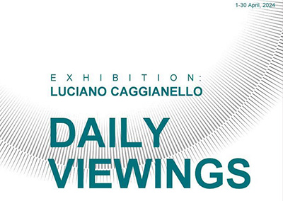 Luciano Caggianello (Italy) Exhibition “Daily Viewings”