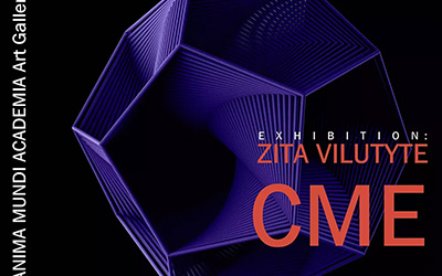 Zita Vilutytė Exhibition “CME”